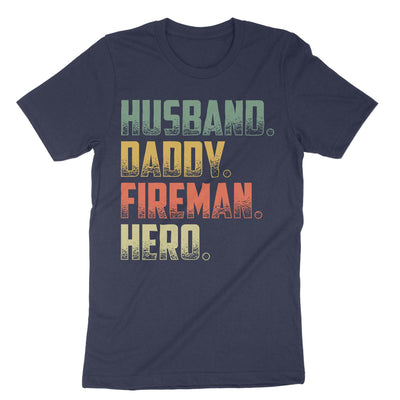 Navy Husband Daddy Fireman Hero T-Shirt#color_navy